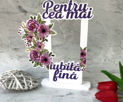 Rama foto ,,Pentru cea mai iubită fină''