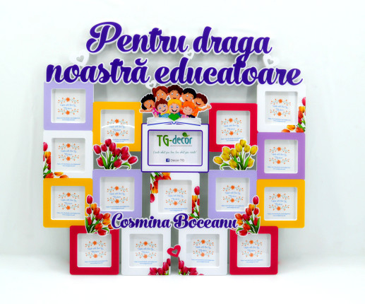 Rama foto ,, Draga noastră educătoare,,